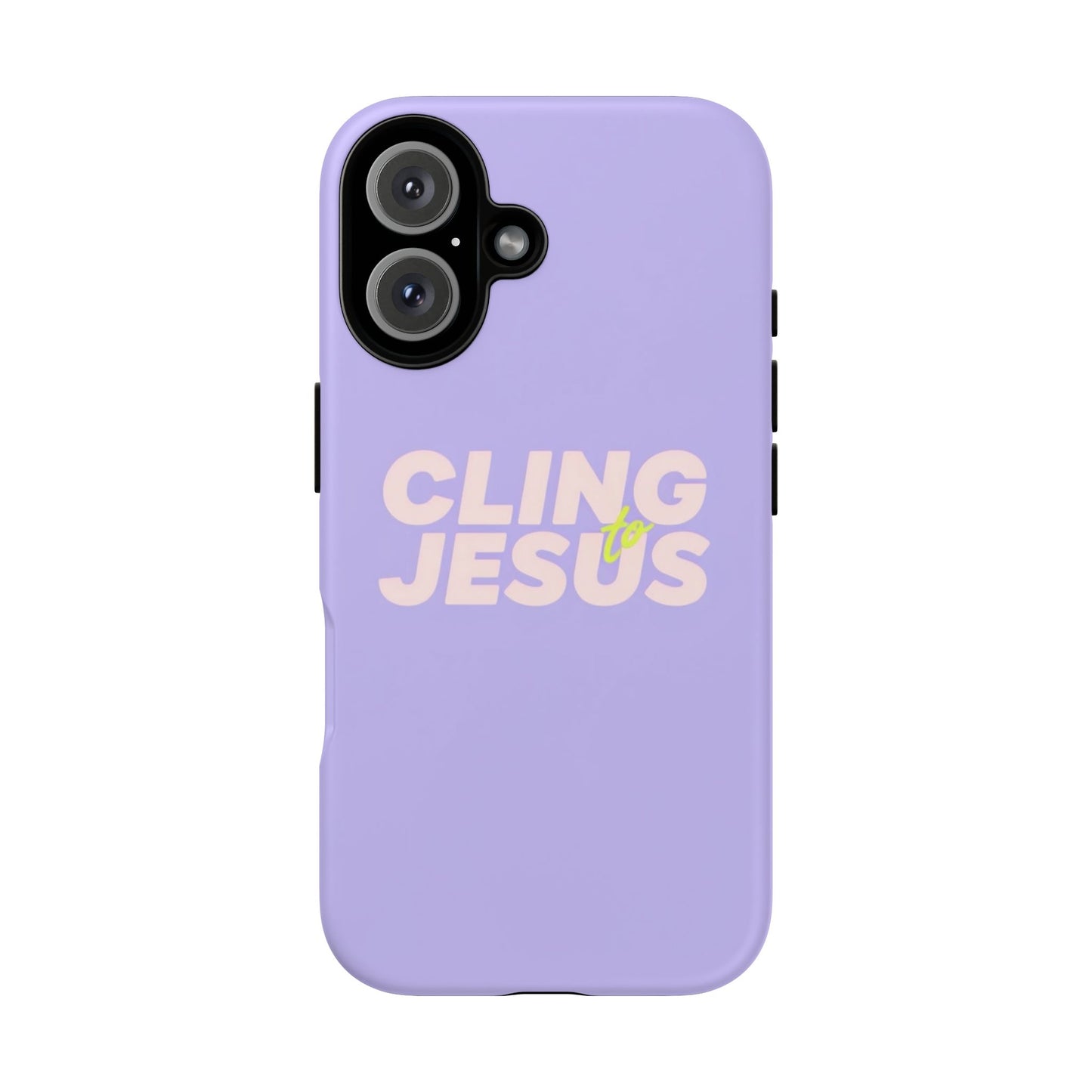Cling to Jesus Phone Case - Tough Cases for Faithful Protection