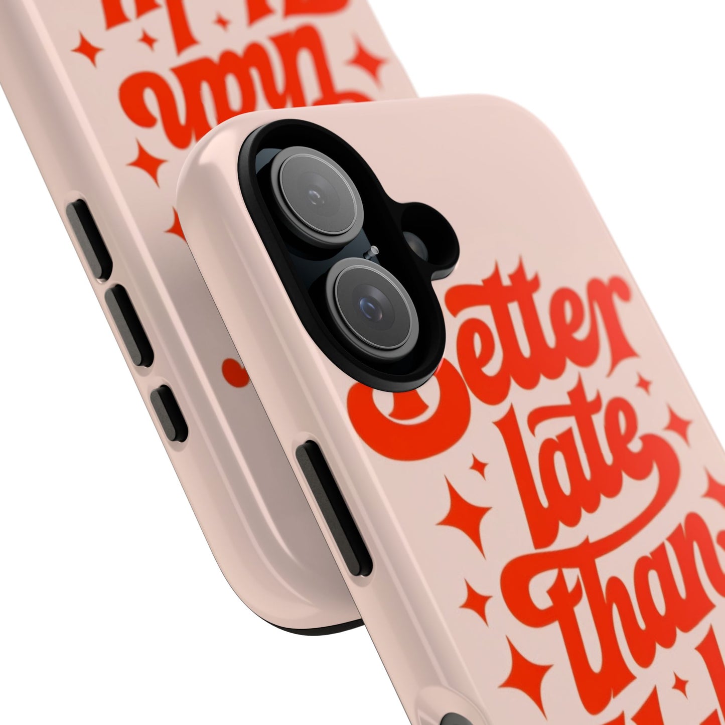 "Better Late Than Ugly" - Tough Case