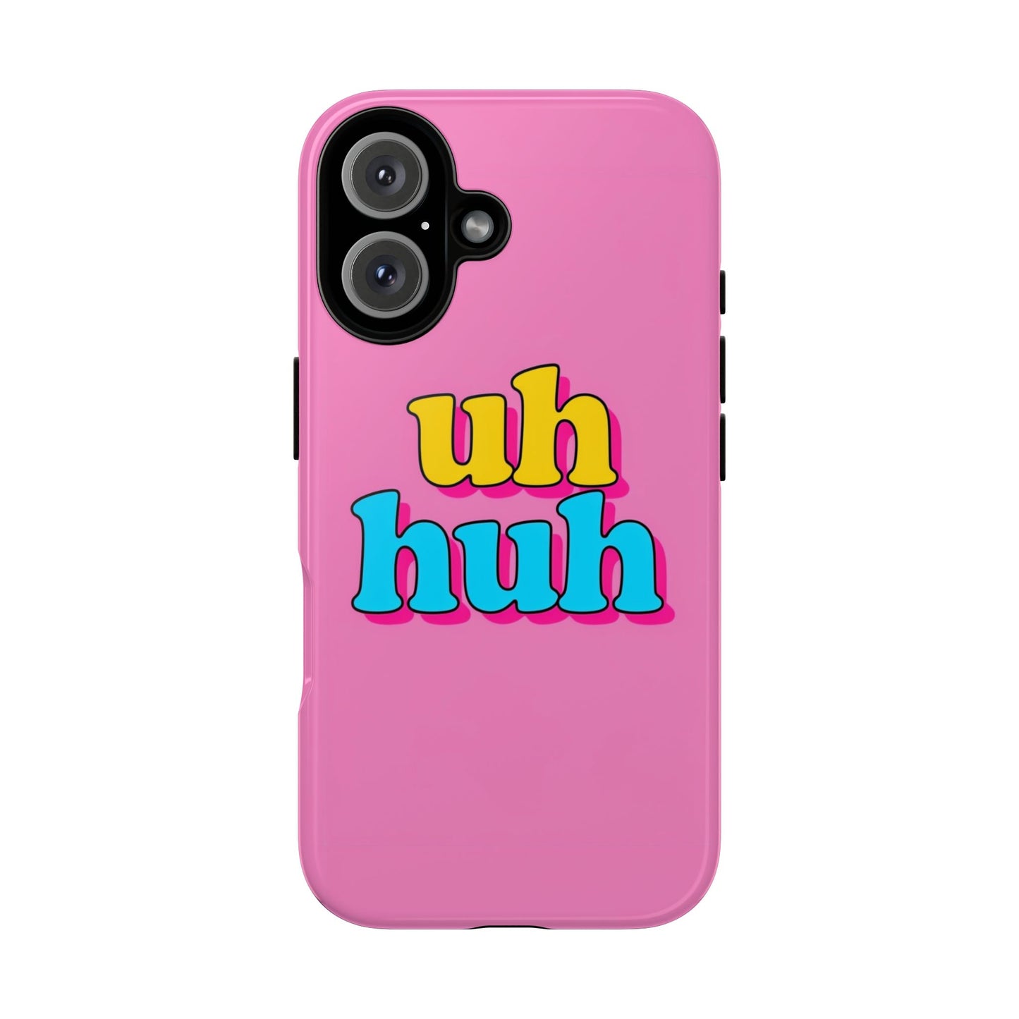 Colorful Phone Case with 'uh huh' Design - Fun and Trendy Tough Case for Teens and Young Adults